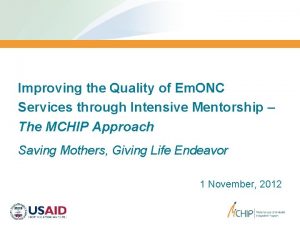 Improving the Quality of Em ONC Services through