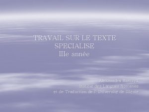 TRAVAIL SUR LE TEXTE SPECIALISE IIIe anne Aleksandra