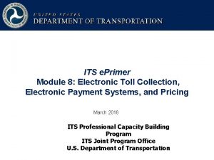 ITS e Primer Module 8 Electronic Toll Collection