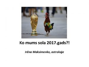 Ko mums sola 2017 gads Irna Maksimenko astroloe