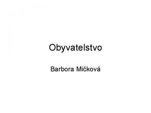 Obyvatelstvo Barbora Mikov vod do obyvatelstva demografie objekt
