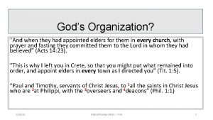 Gods Organization And when they had appointed elders