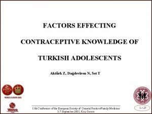FACTORS EFFECTING CONTRACEPTIVE KNOWLEDGE OF TURKISH ADOLESCENTS Aktrk