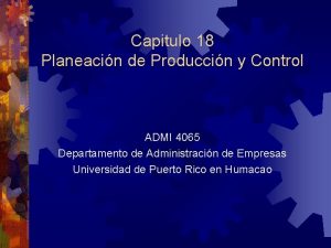 Capitulo 18 Planeacin de Produccin y Control ADMI