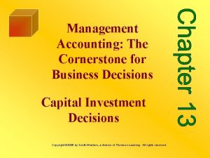 Management Accounting The Cornerstone for Business Decisions Capital