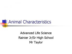 Animal Characteristics Advanced Life Science Rainier JrSr High