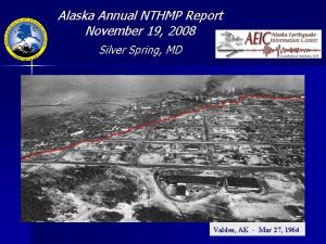 Alaska Annual NTHMP Report November 19 2008 Silver