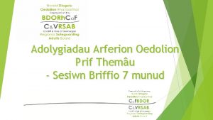 Adolygiadau Arferion Oedolion Prif Themu Sesiwn Briffio 7