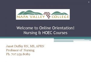 1 Welcome to Online Orientation Nursing HOEC Courses