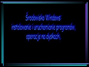 System operacyjny firmy Microsoft Popularnie zwany Windows rodowisko