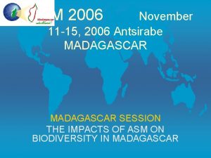 CASM 2006 November 11 15 2006 Antsirabe MADAGASCAR