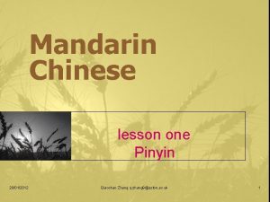 Mandarin Chinese lesson one Pinyin 20012012 Qiaochao Zhang