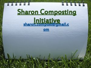 Sharon Composting Initiative sharon compostgmail c om Who