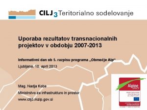 Uporaba rezultatov transnacionalnih projektov v obdobju 2007 2013