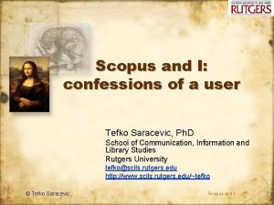 Scopus and I confessions of a user Tefko