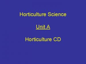 Horticulture Science Unit A Horticulture CD Growing Media