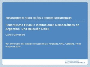 Federalismo Fiscal e Instituciones Democrticas en Argentina Una