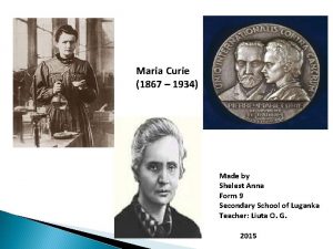 Maria Curie 1867 1934 Made by Shelest Anna