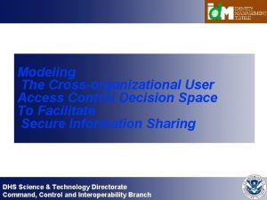 Modeling The Crossorganizational User Access Control Decision Space