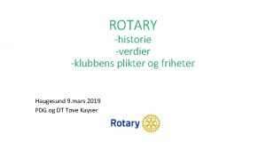 ROTARY historie verdier klubbens plikter og friheter Haugesund