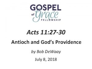 Acts 11 27 30 Antioch and Gods Providence