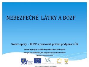 NEBEZPEN LTKY A BOZP Nzev opory BOZP a