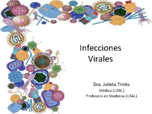 Infecciones Virales Dra Julieta Trinks Mdica USAL Profesora