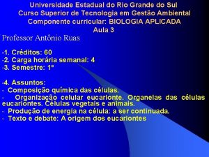 Universidade Estadual do Rio Grande do Sul Curso