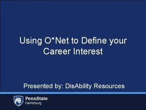 Using ONet to Define your Career Interest Presented