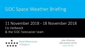 SIDC Space Weather Briefing 11 November 2018 18