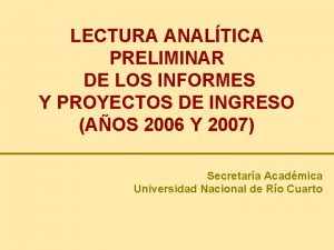 LECTURA ANALTICA PRELIMINAR DE LOS INFORMES Y PROYECTOS