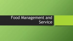Food Management and Service Food Preservation Food preservation
