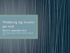 Mobbing og trusler p nett MOLA 3 desember