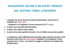 RADIAZIONE SOLARE E BILANCIO TERMICO DEL SISTEMA TERRAATMOSFERA