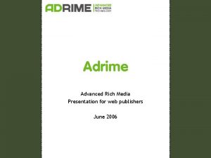 Adrime Advanced Rich Media Presentation for web publishers