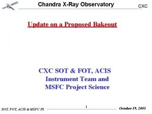 Chandra XRay Observatory CXC Update on a Proposed