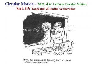 Circular Motion Sect 4 4 Uniform Circular Motion