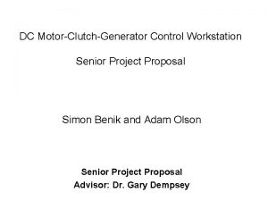 DC MotorClutchGenerator Control Workstation Senior Project Proposal Simon