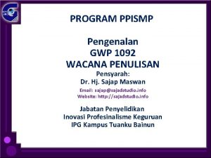 PROGRAM PPISMP Pengenalan GWP 1092 WACANA PENULISAN Pensyarah