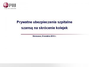 Prywatne ubezpieczenia szpitalne szans na skrcenie kolejek Warszawa