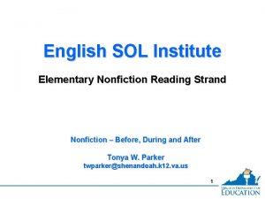 English SOL Institute Elementary Nonfiction Reading Strand Nonfiction