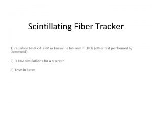 Scintillating Fiber Tracker 1 radiation tests of Si
