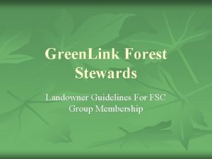 Green Link Forest Stewards Landowner Guidelines For FSC