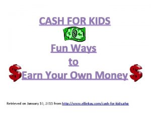 CASH FOR KIDS Fun Ways to Earn Your