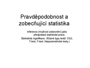 Pravdpodobnost a zobecujc statistika Inference monost zobecnn jako