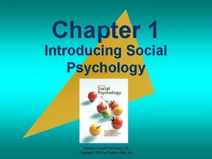 Chapter 1 Introducing Social Psychology Aronson Social Psychology