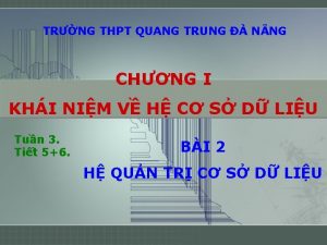 TRNG THPT QUANG TRUNG NNG CHNG I KHI