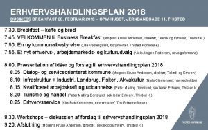 ERHVERVSHANDLINGSPLAN 2018 BUSINESS BREAKFAST 28 FEBRUAR 2018 GPWHUSET