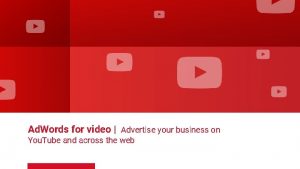 Ad Words for video Advertise your business on