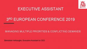 EXECUTIVE ASSISTANT 3 RD EUROPEAN CONFERENCE 2019 MANAGING